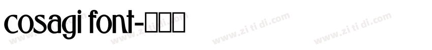 cosagi font字体转换 cosagi font字体转换